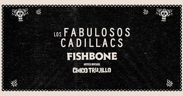 Los Fabulosos Cadillacs + Fishbone + Chico Trujillo en Santander Arena