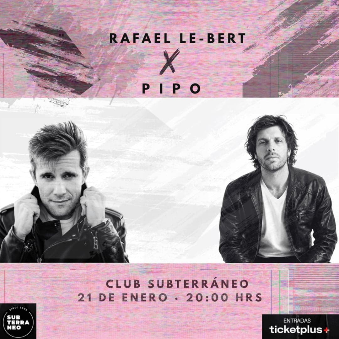 RAFAEL LE-BERT X PIPO★ JUEVES 21 ENERO★ Club Subterráneo