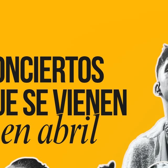 Conciertos que se vienen en abril